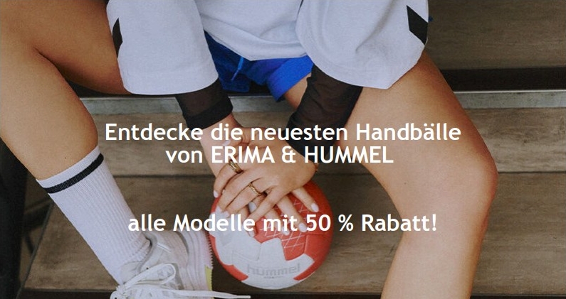 50 % Rabatt auf Handbälle von HUMMEL und ERIMA